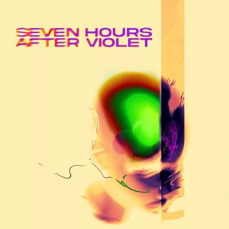 Seven Hours After Violet — Seven hours after violet