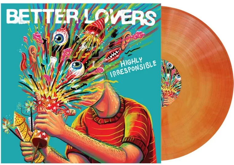 Better Lovers — Highly irresponsible
