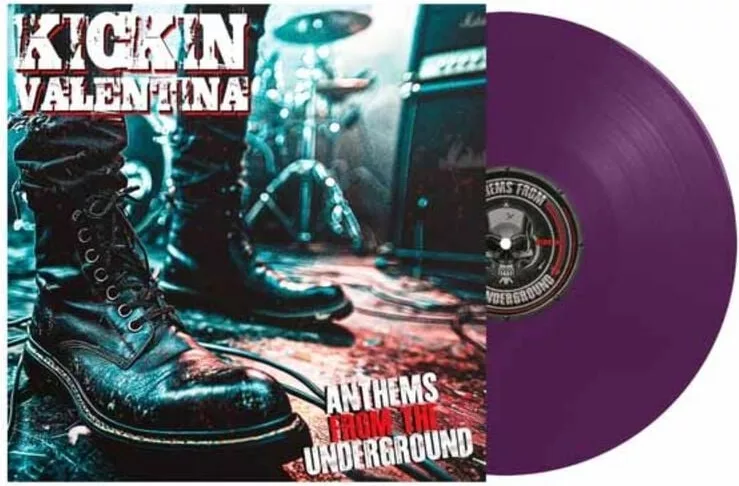 Kickin Valentina — Anthems from the Underground
