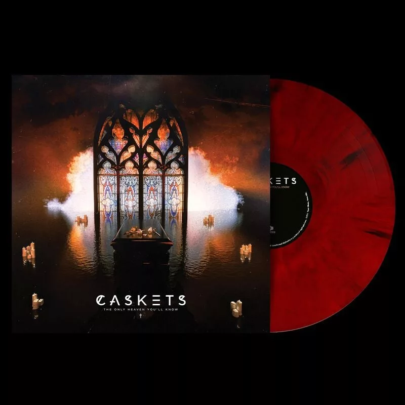 Caskets — The Only Heaven You’ll Know
