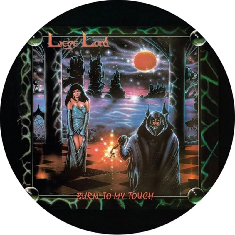 Liege Lord — Burn to my touch