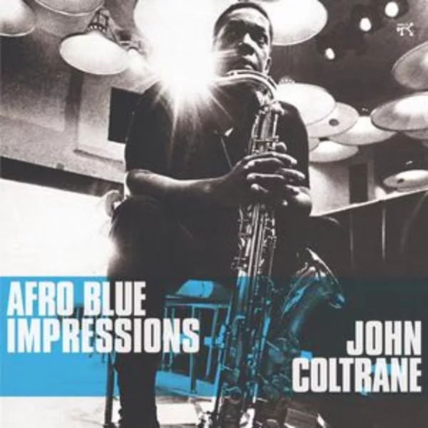 John Coltrane — Afro Blue Impressions
