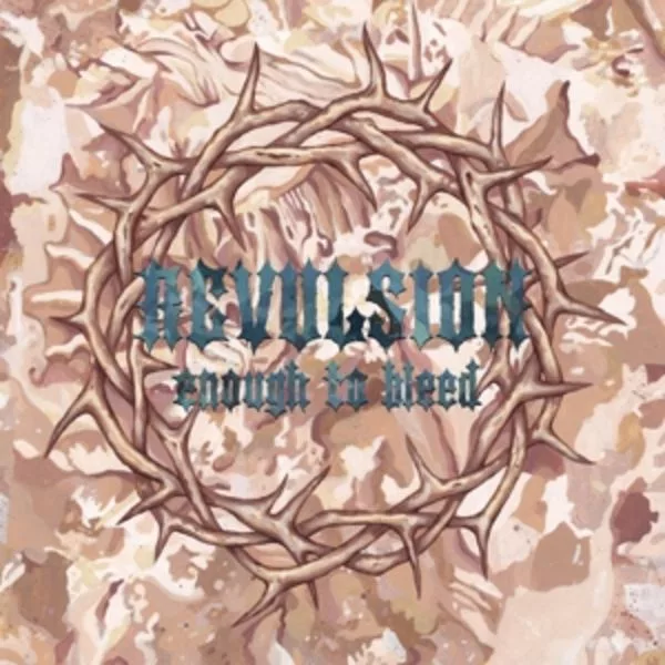 Revulsion — Enough To Bleed