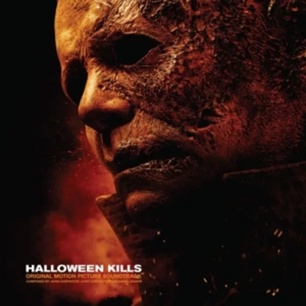 John Carpenter, Cody Carpenter And Daniel Davies — Halloween Kills (Original Motion Picture Soundtrack)