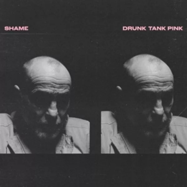 Shame — Drunk Tank Pink