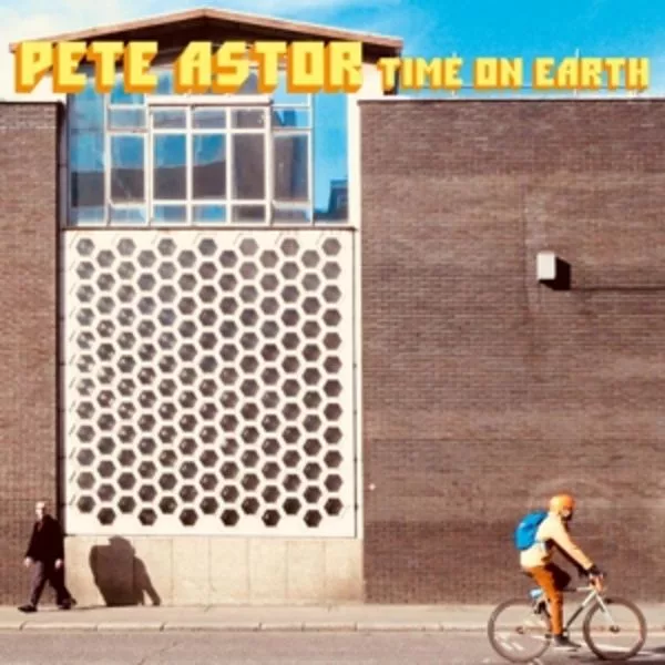 Pete Astor — Time On Earth