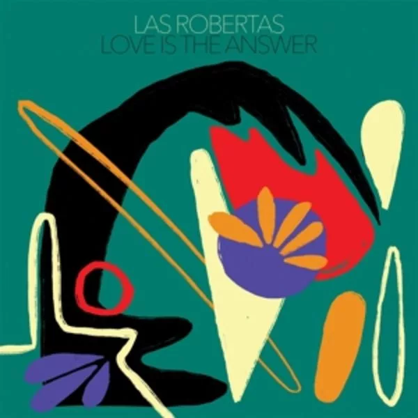Las Robertas — Love Is The Answer