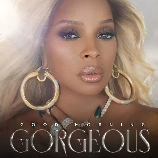 Mary J. Blige — Good Morning Gorgeous