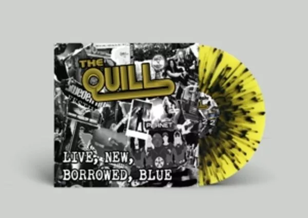 The Quill — Live, New, Borrowed, Blue