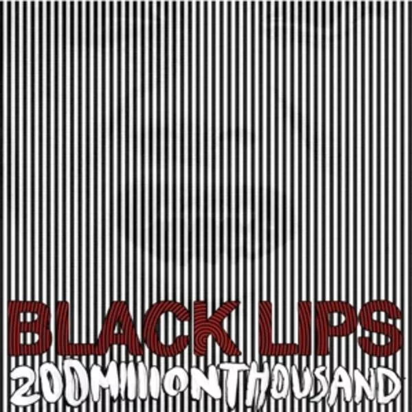 The Black Lips — 200 Million Thousand