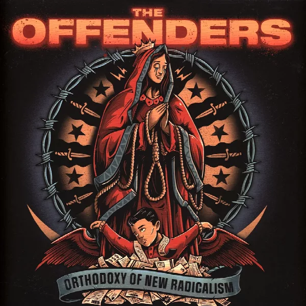 The Offenders — Orthodoxy Of New Radicalism