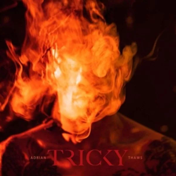 Tricky — Adrian Thaws