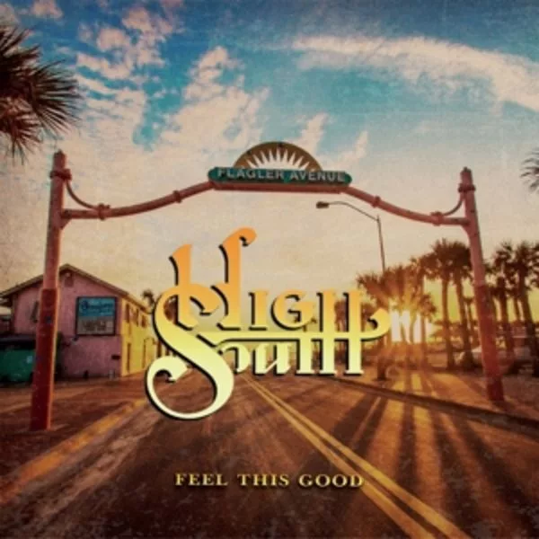 High South — Feel This Good