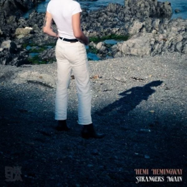 Hemi Hemingway — Strangers Again
