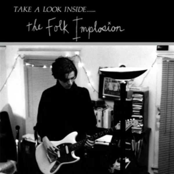 The Folk Implosion — Take A Look Inside.......