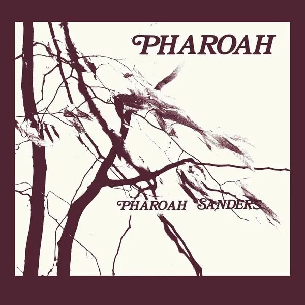 Pharoah Sanders — Pharoah