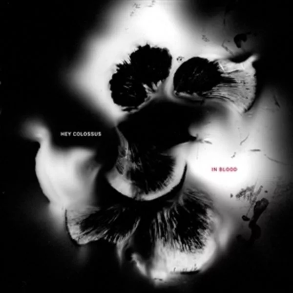 Hey Colossus — In Blood