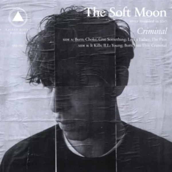 The Soft Moon — Criminal
