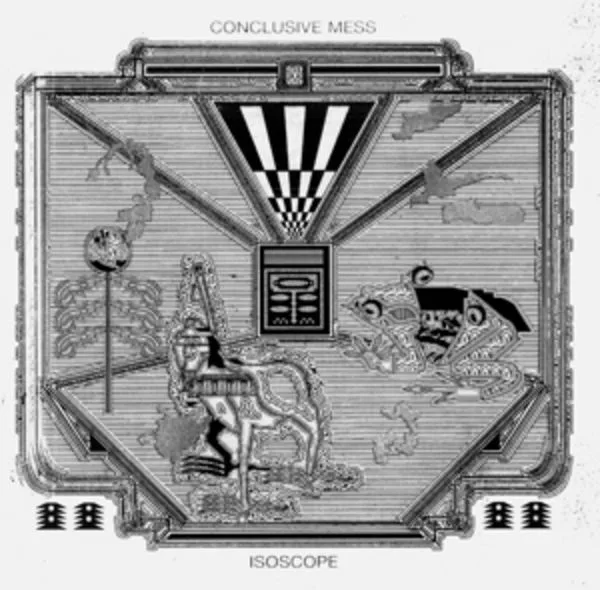 Isoscope — Conclusive Mess