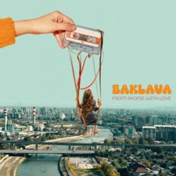 Baklava — From Skopje With Love