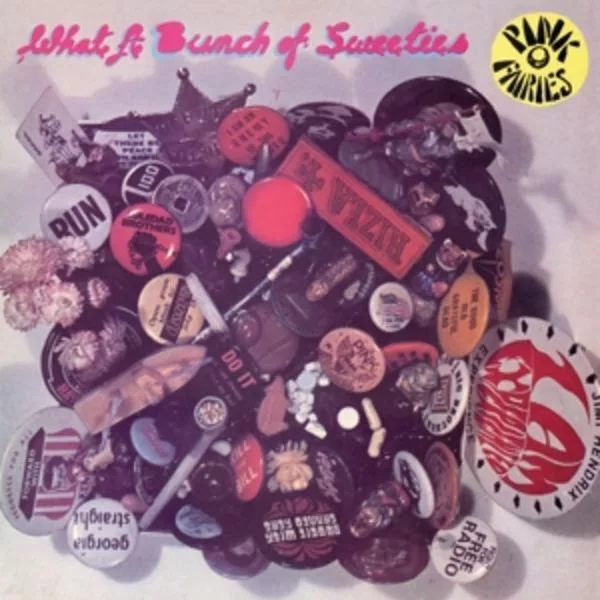Pink Fairies — What A Bunch Of Sweeties