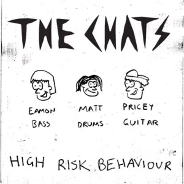 The Chats — High Risk Behaviour
