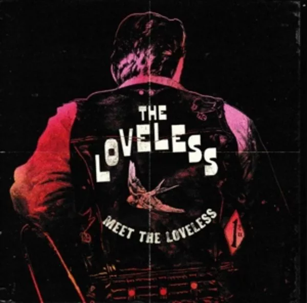 The Loveless — Meet The Loveless
