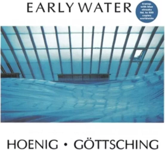 Hoenig*, Göttsching — Early Water