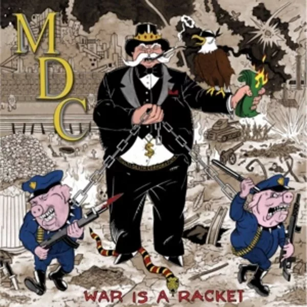 MDC — War Is A Racket