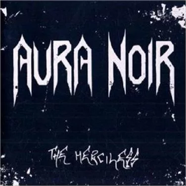 Aura Noir — The Merciless