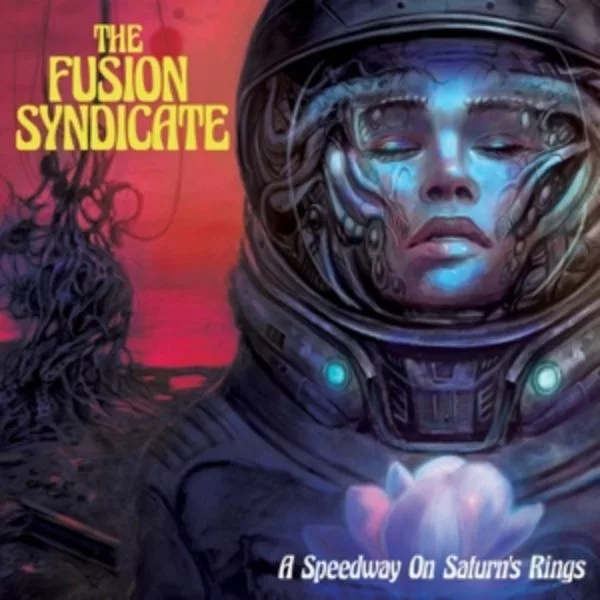 The Fusion Syndicate — A Speedway On Saturn's Rings