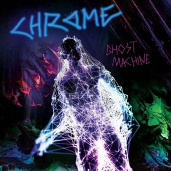 Chrome — Ghost Machine