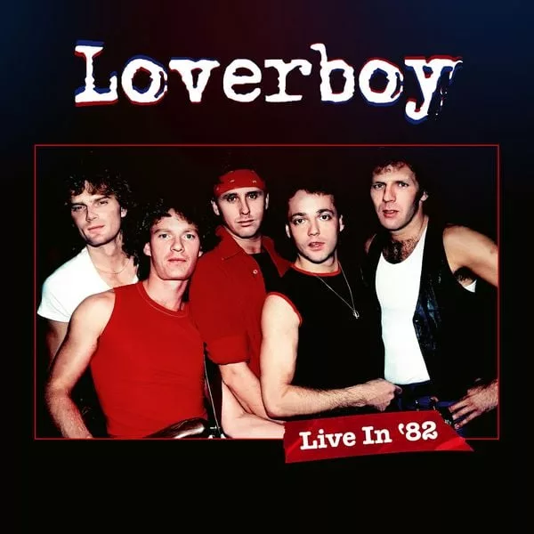 Loverboy — Live In '82