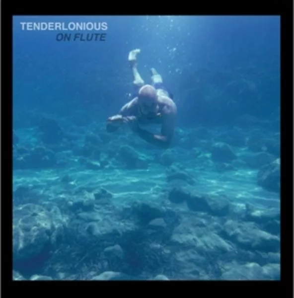 Tenderlonious — On Flute