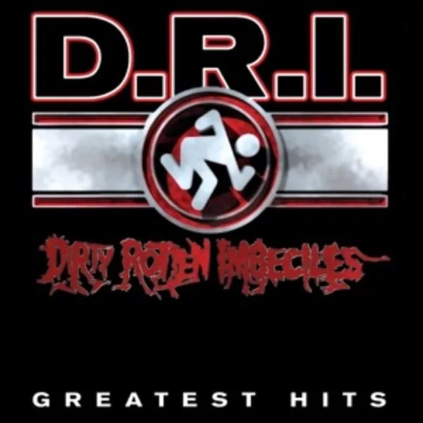 Dirty Rotten Imbeciles — Greatest Hits
