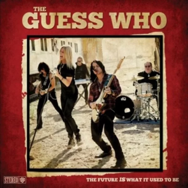 The Guess Who — The Future Is What It Used To Be