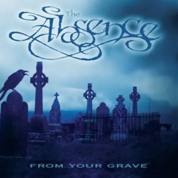 The Absence — From Your Grave