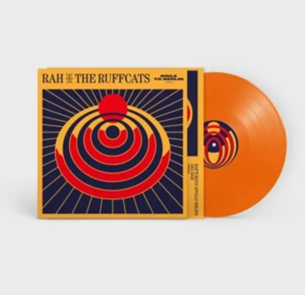 RAH*, The Ruffcats — Orile To Berlin