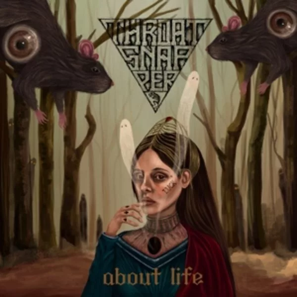Throatsnapper — About Life