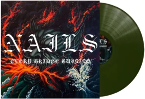 Nails — Every Bridge Burning