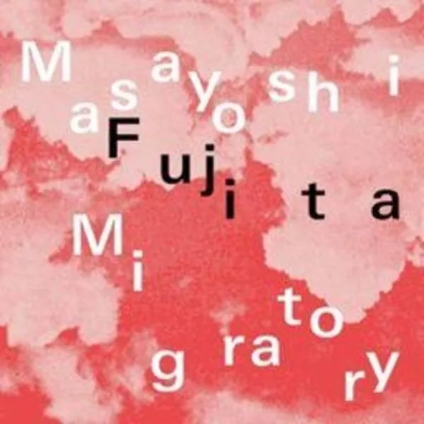 Masayoshi Fujita — Migratory