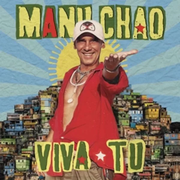 Manu Chao — Viva Tu