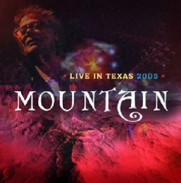 Mountain — Live In Texas 2005