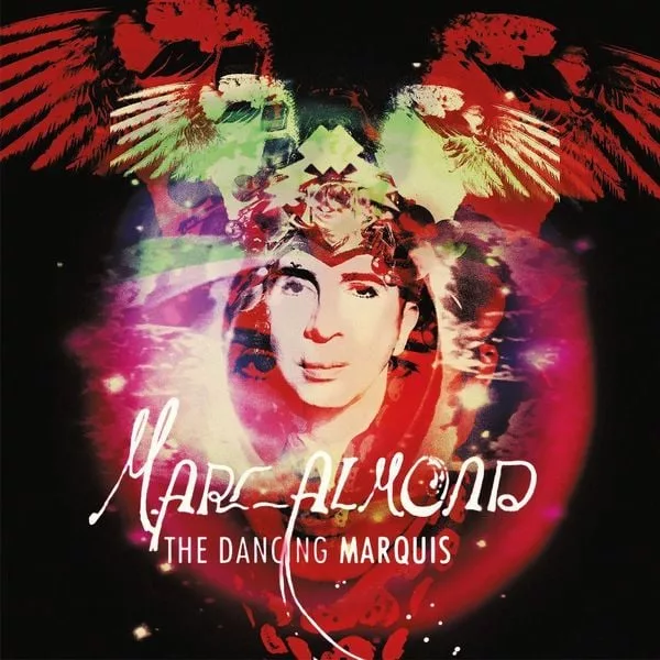 Marc Almond — The Dancing Marquis