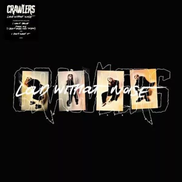 Crawlers — Loud Without Noise
