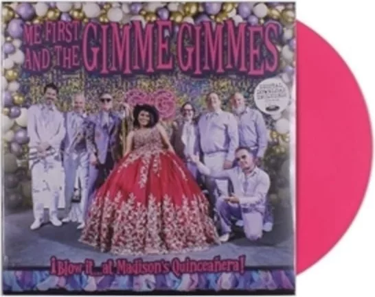 Me First And The Gimme Gimmes — ¡Blow it…at Madison‘s Quinceañera!