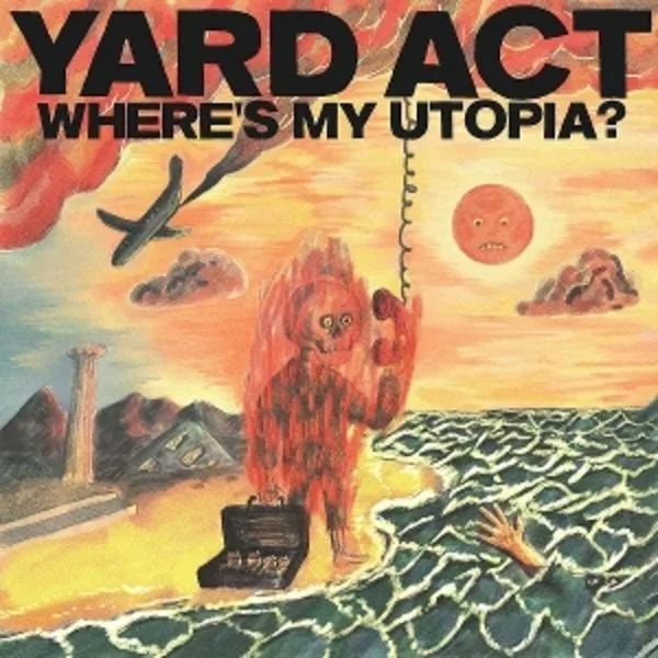 Yard Act — Where's My Utopia?