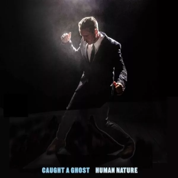 Caught A Ghost — Human Nature