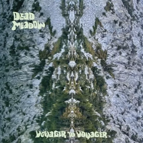 Dead Meadow — Voyager To Voyager