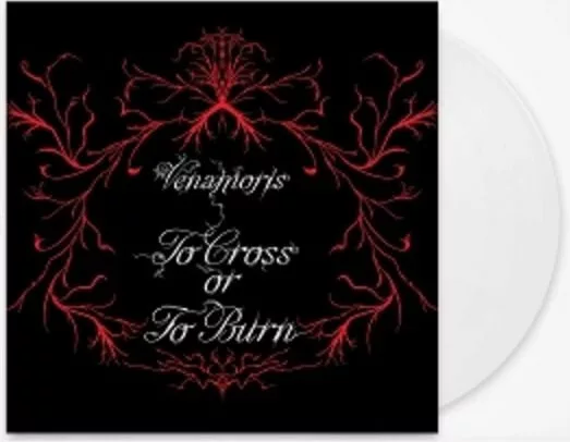 Venamoris — To Cross Or To Burn